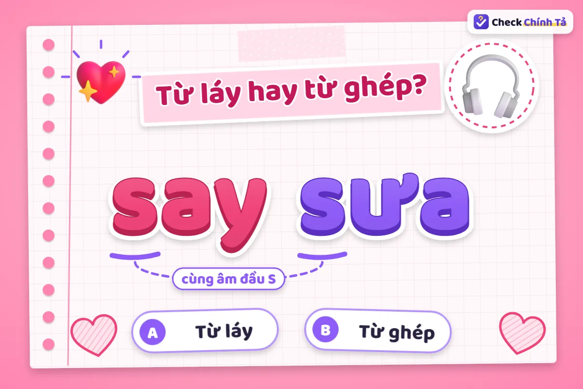 Say sưa là từ láy hay từ ghép