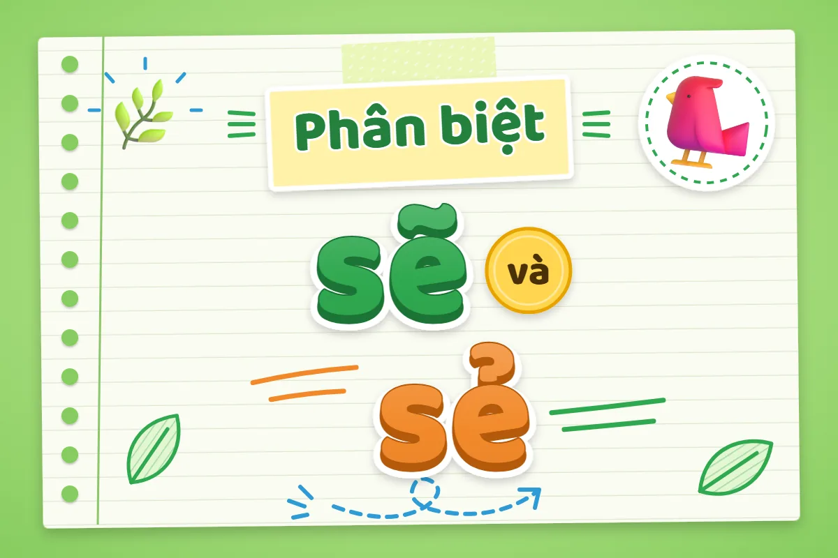 Phân biệt sẽ và sẻ