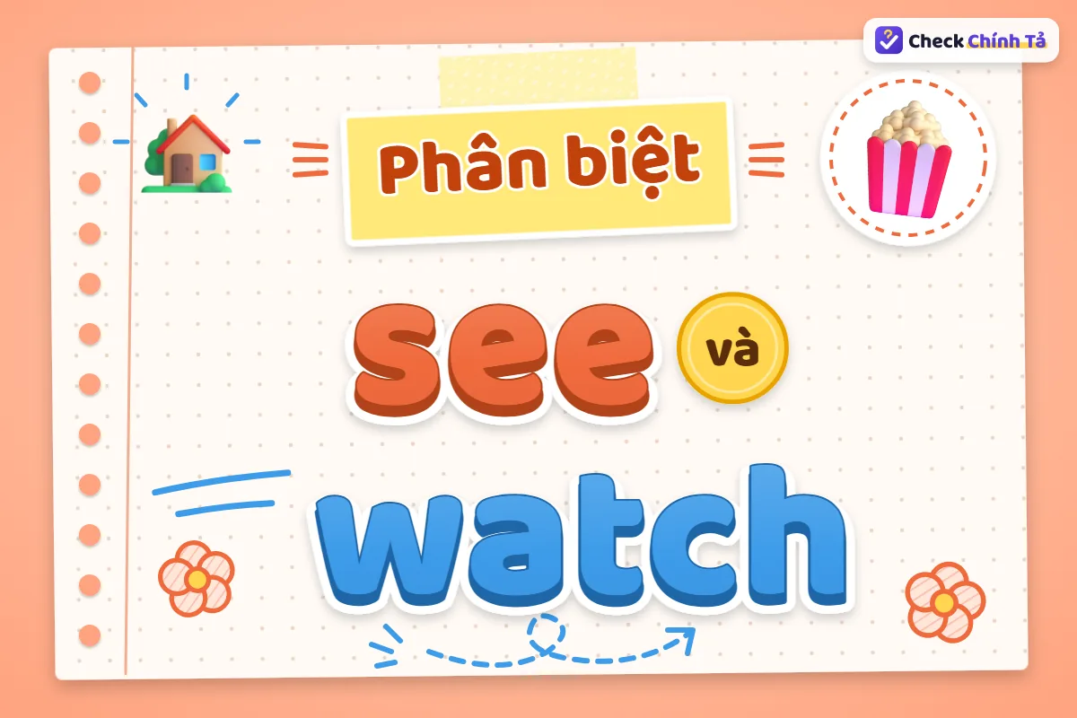 Phân biệt see và watch