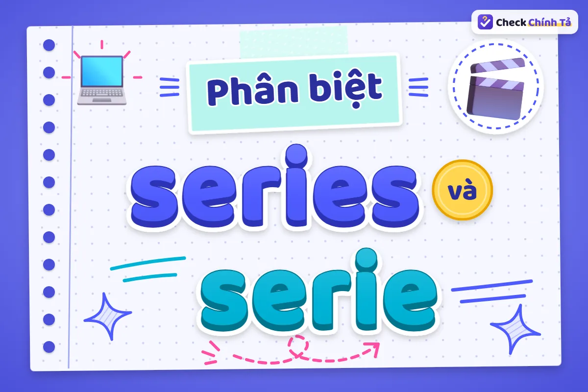 Phân biệt series và serie