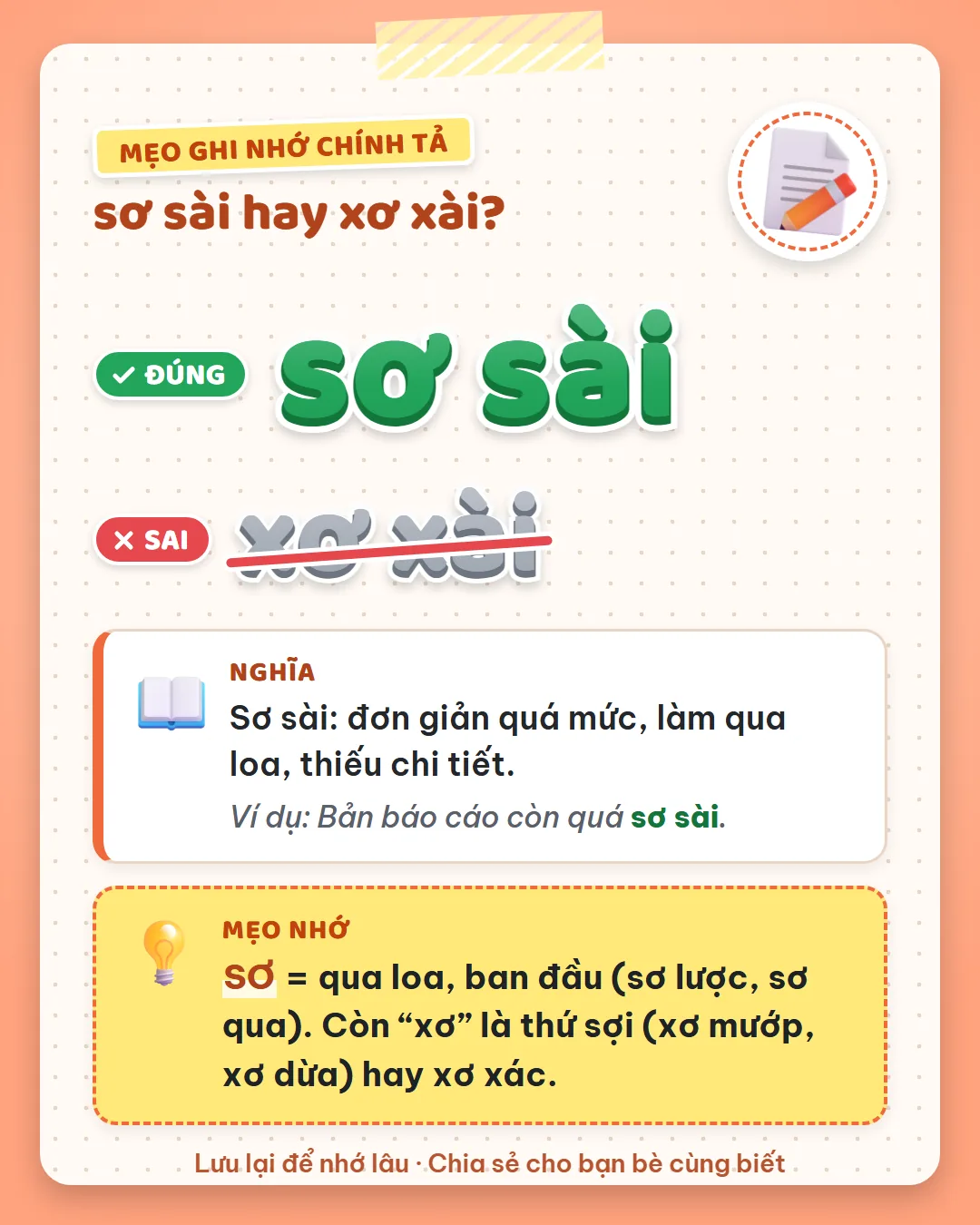 Mẹo ghi nhớ: sơ là qua loa, ban đầu như sơ lược, sơ qua. Xơ là thứ sợi như xơ mướp, xơ dừa, hay xơ xác.