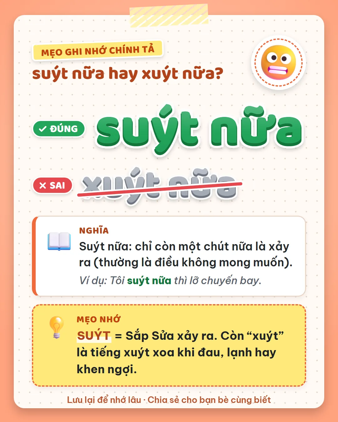 Mẹo ghi nhớ: suýt là sắp sửa xảy ra, cùng chữ S. Còn xuýt là tiếng xuýt xoa khi đau, lạnh hay khen.