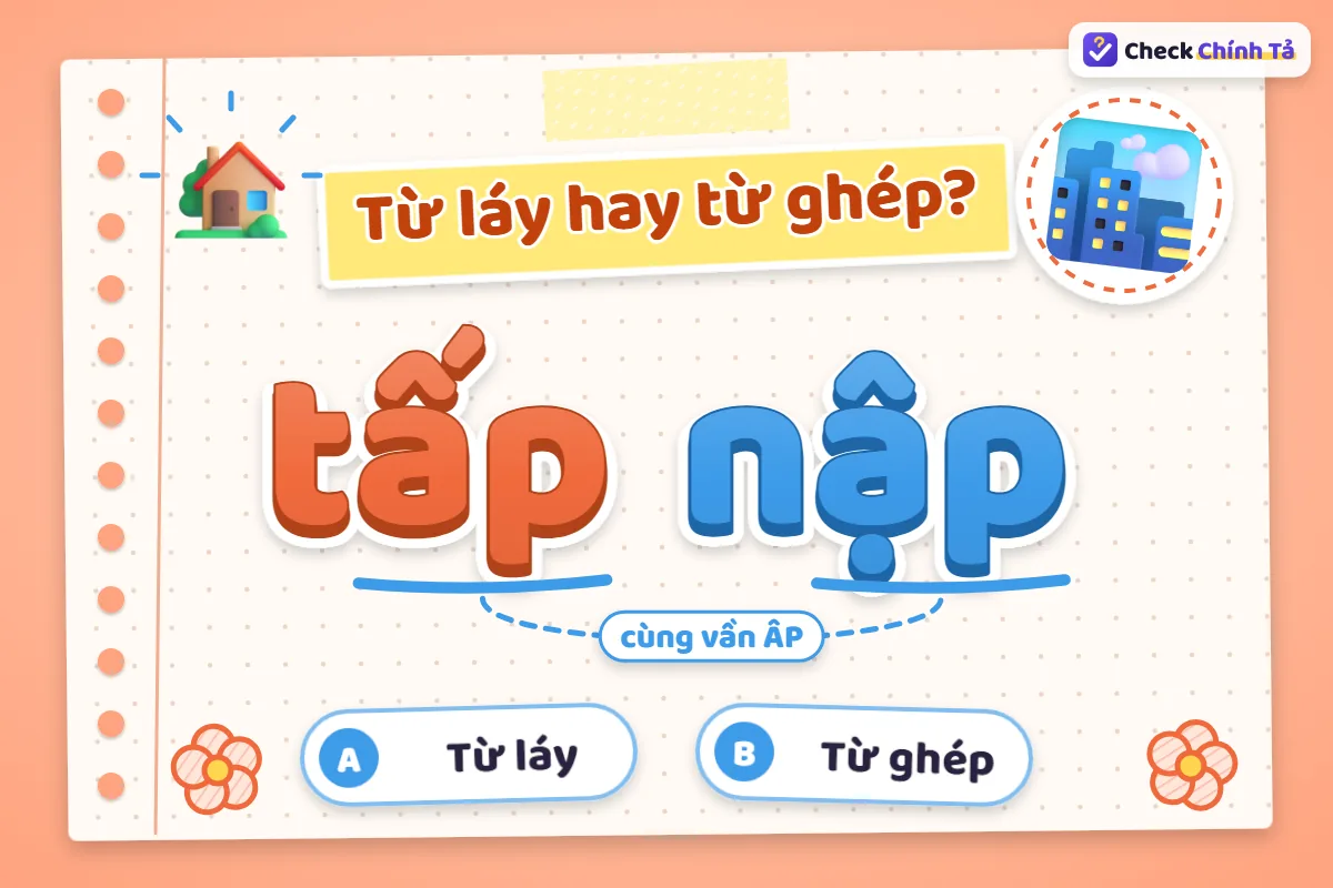 Tấp nập là từ láy hay từ ghép