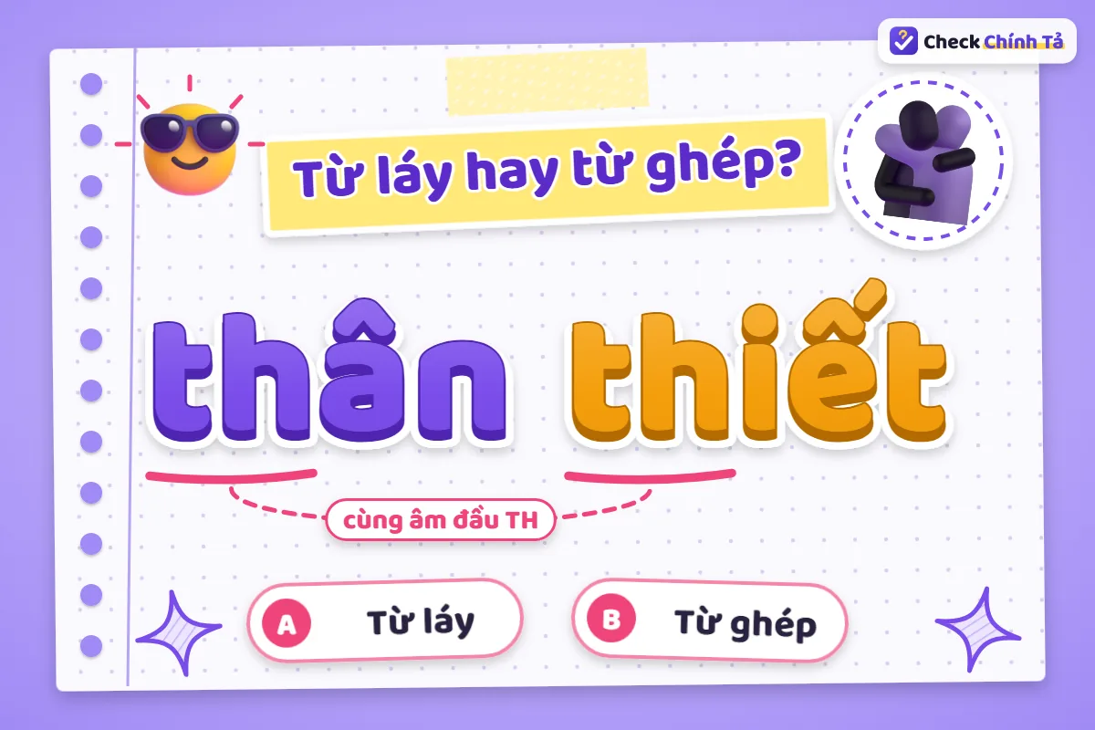 Thân thiết là từ láy hay từ ghép