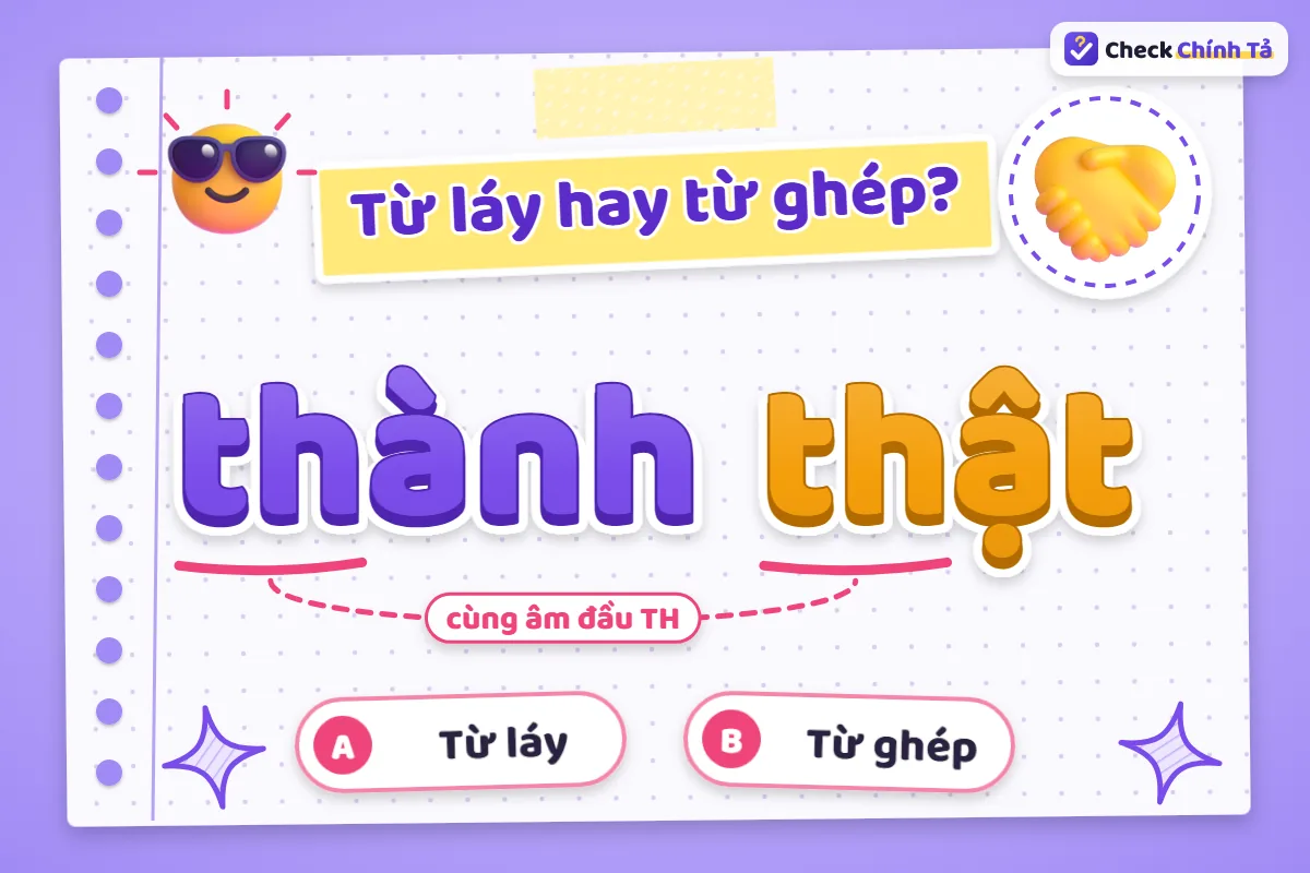 Thành thật là từ láy hay từ ghép
