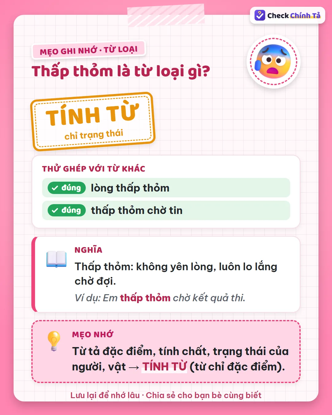 Mẹo ghi nhớ: “lòng thấp thỏm”, “thấp thỏm chờ tin” – thấp thỏm chỉ trạng thái nên là tính từ.