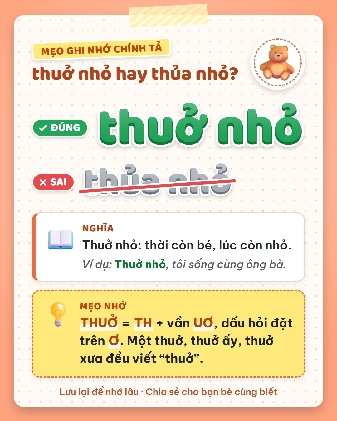 Mẹo ghi nhớ: thuở là TH cộng vần uơ, dấu hỏi đặt trên Ơ. Một thuở, thuở ấy, thuở xưa đều viết thuở.