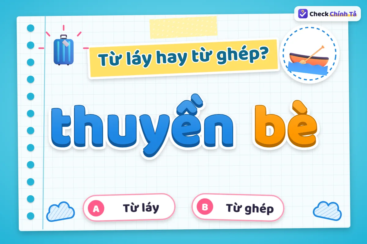 Thuyền bè là từ ghép gì