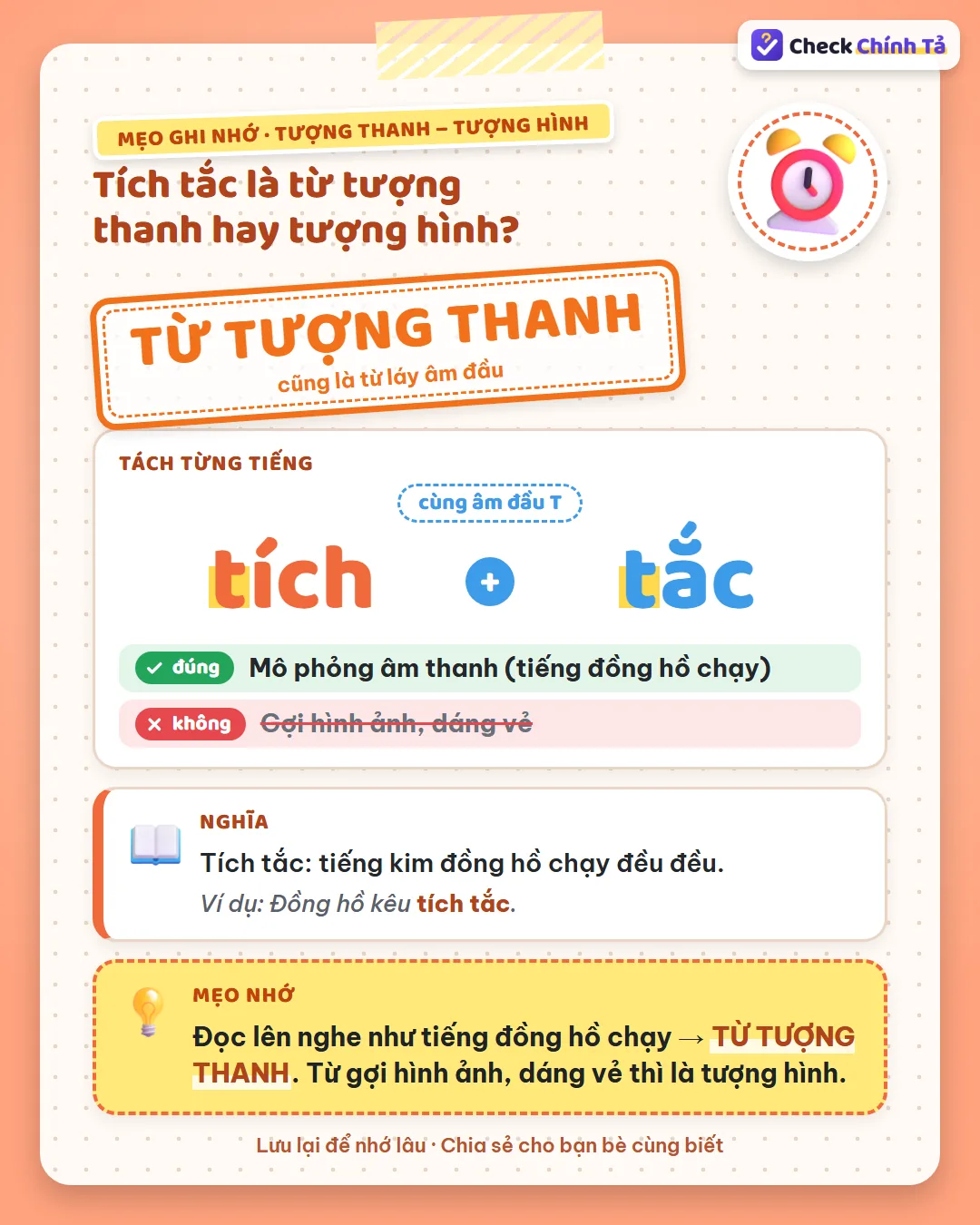 Mẹo ghi nhớ: tích tắc đọc lên nghe như tiếng đồng hồ chạy nên là tượng thanh; gợi dáng vẻ thì là tượng hình.