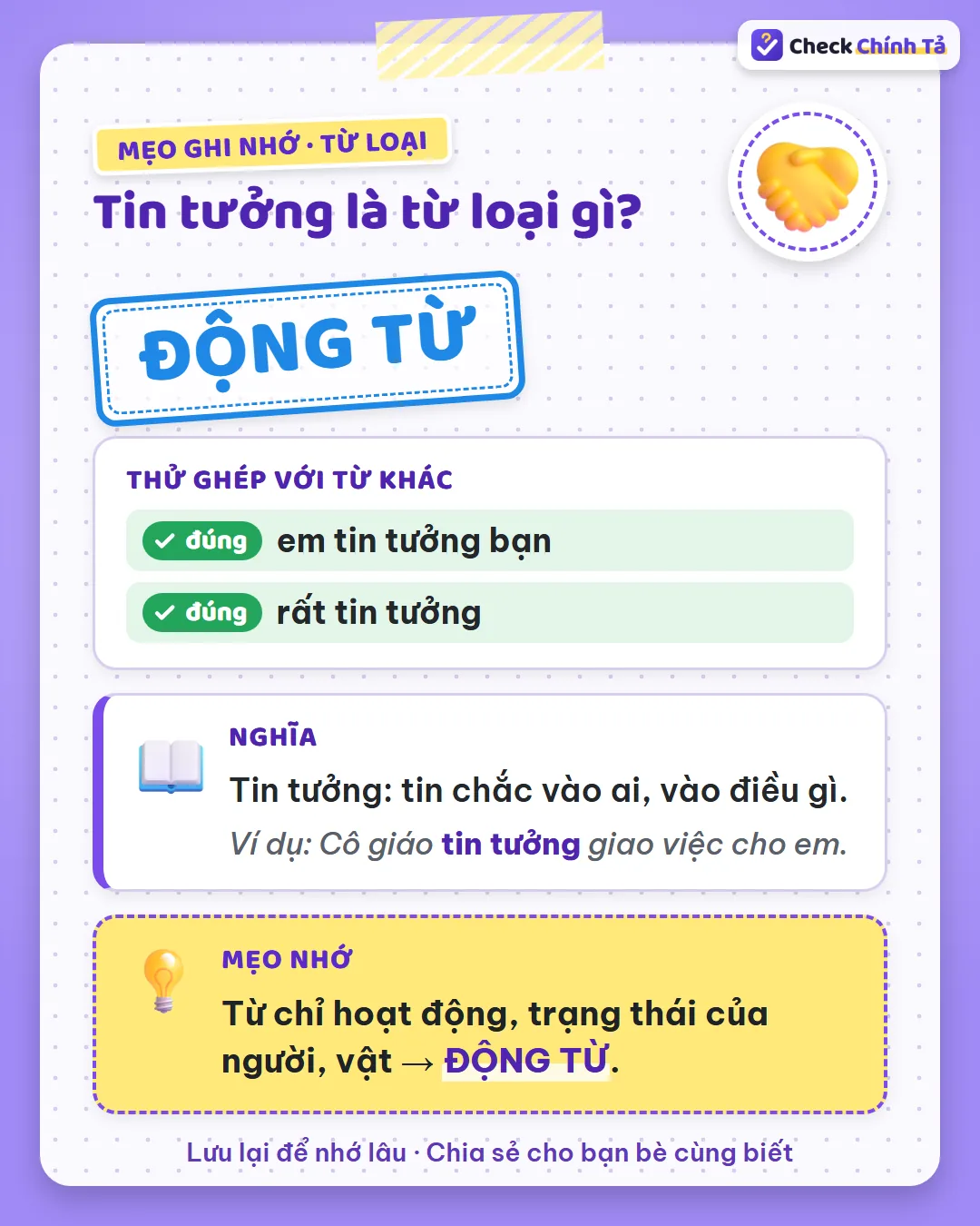 Mẹo ghi nhớ: có người được tin đi kèm (tin tưởng bạn) nên tin tưởng là động từ; “sự tin tưởng” là danh từ.