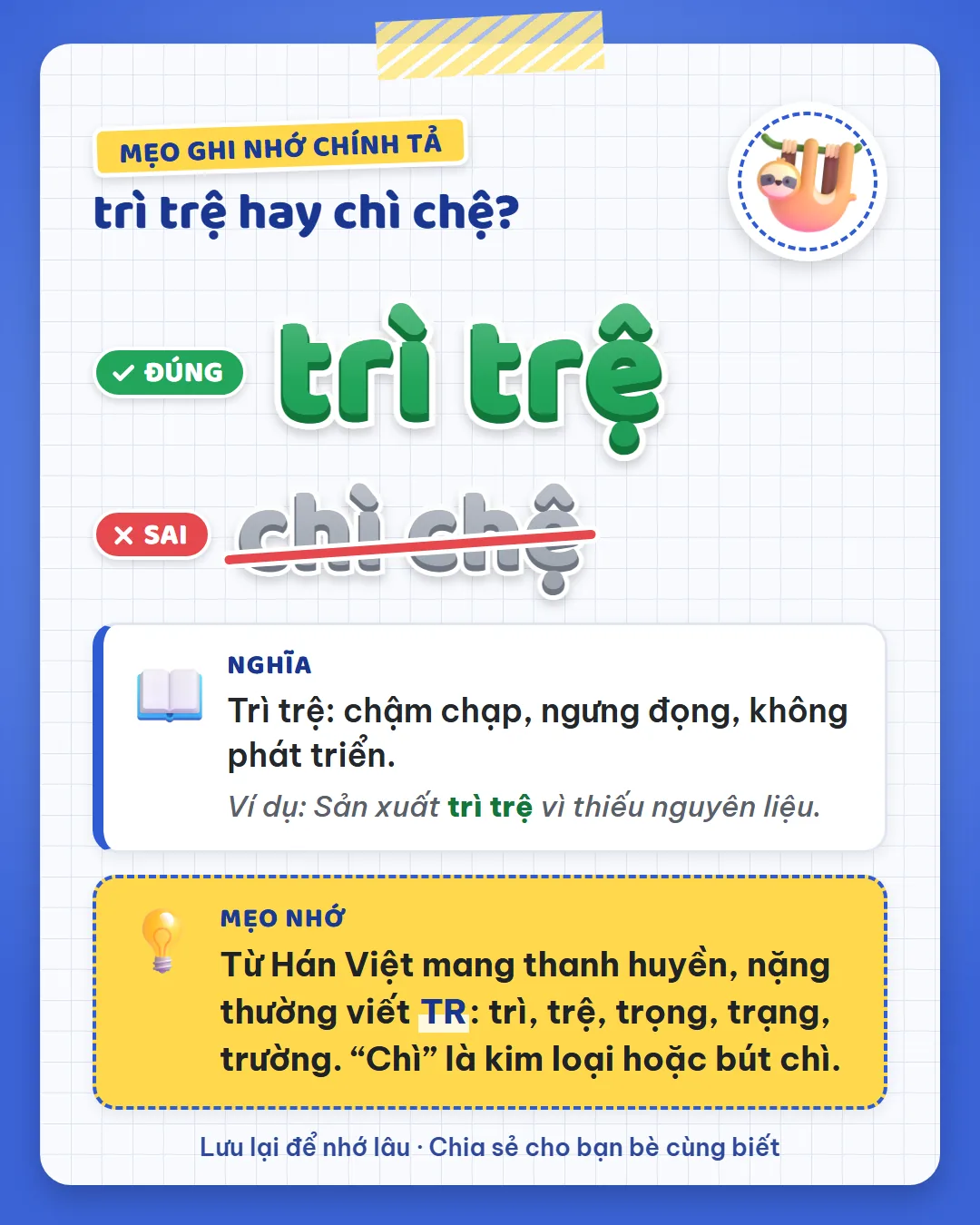 Mẹo ghi nhớ: từ Hán Việt thanh huyền, nặng thường viết TR như trì, trệ, trọng. Chì là kim loại, bút chì.