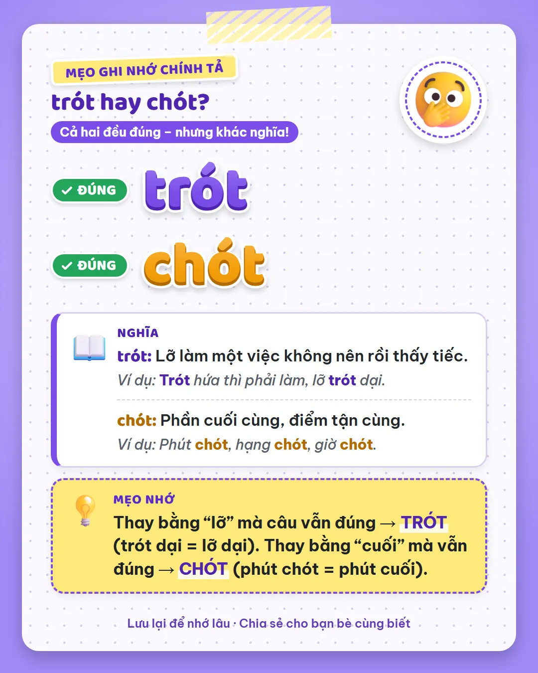 Mẹo ghi nhớ: thay được bằng lỡ thì viết trót (trót dại); thay được bằng cuối thì viết chót (phút chót).