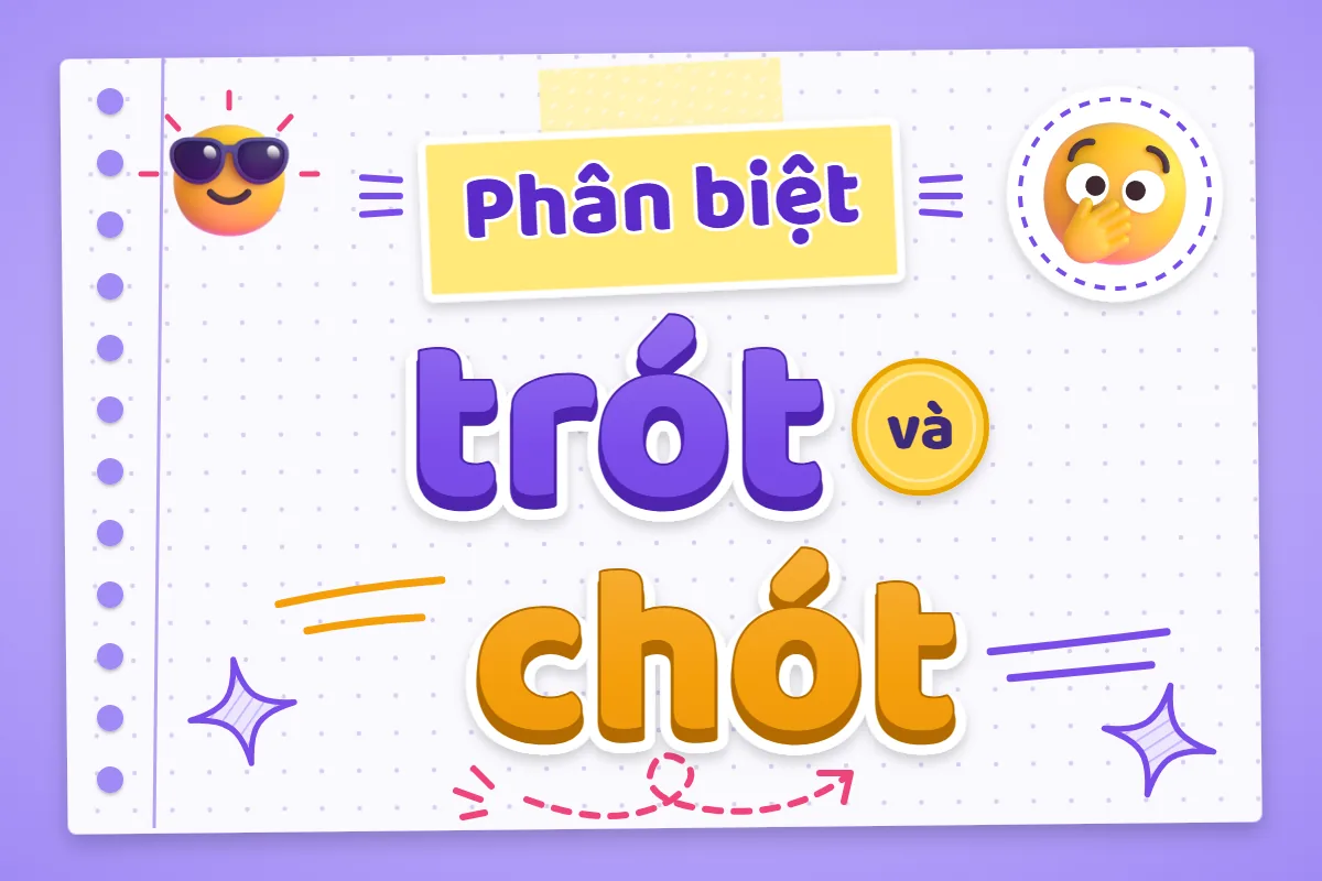 Phân biệt trót và chót