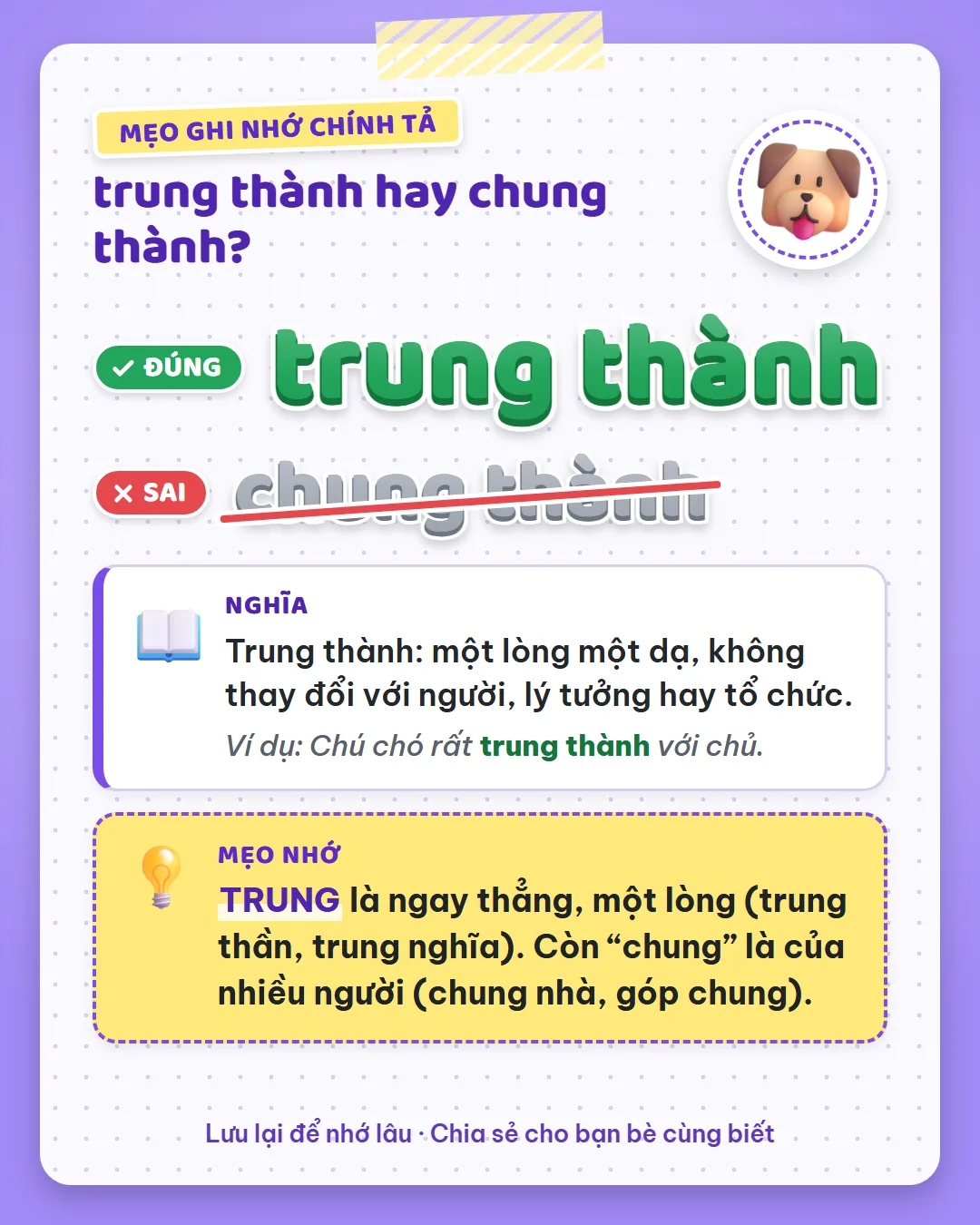Mẹo ghi nhớ: trung là ngay thẳng, một lòng, như trung thần. Chung là của nhiều người, không đi với thành.