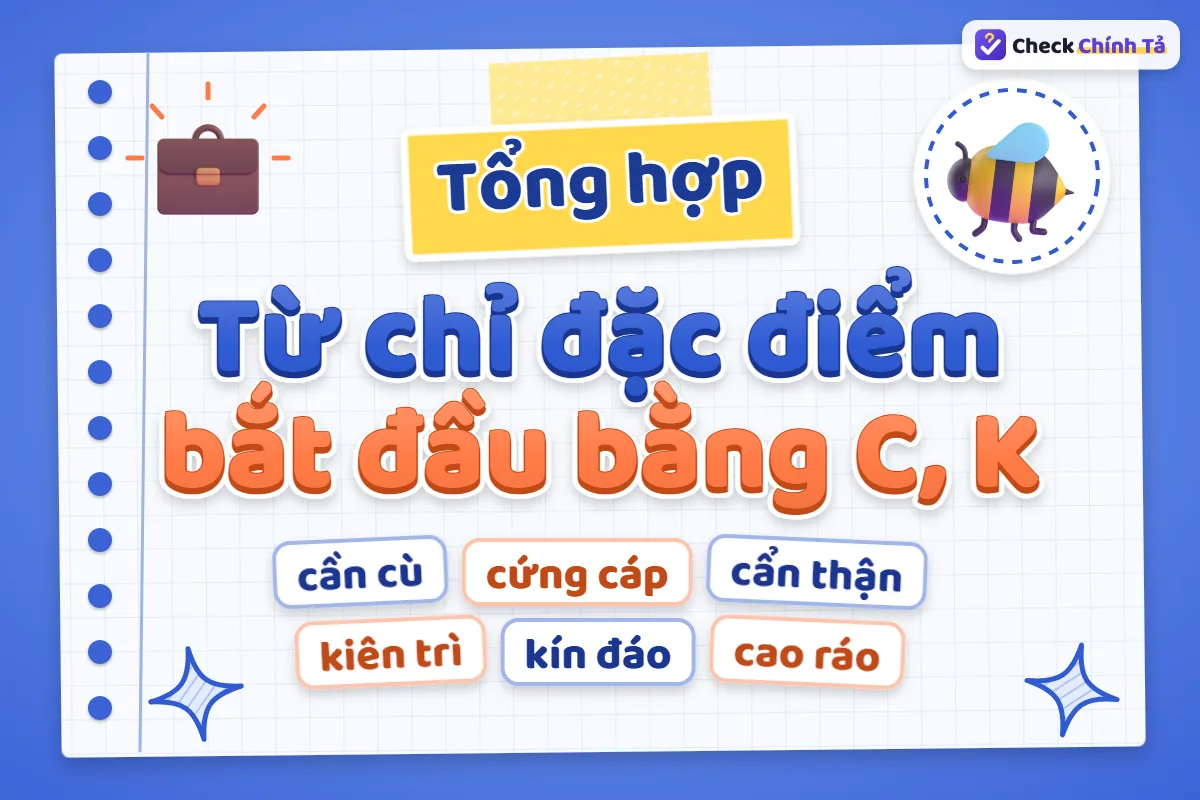 Từ chỉ đặc điểm bắt đầu bằng C / K