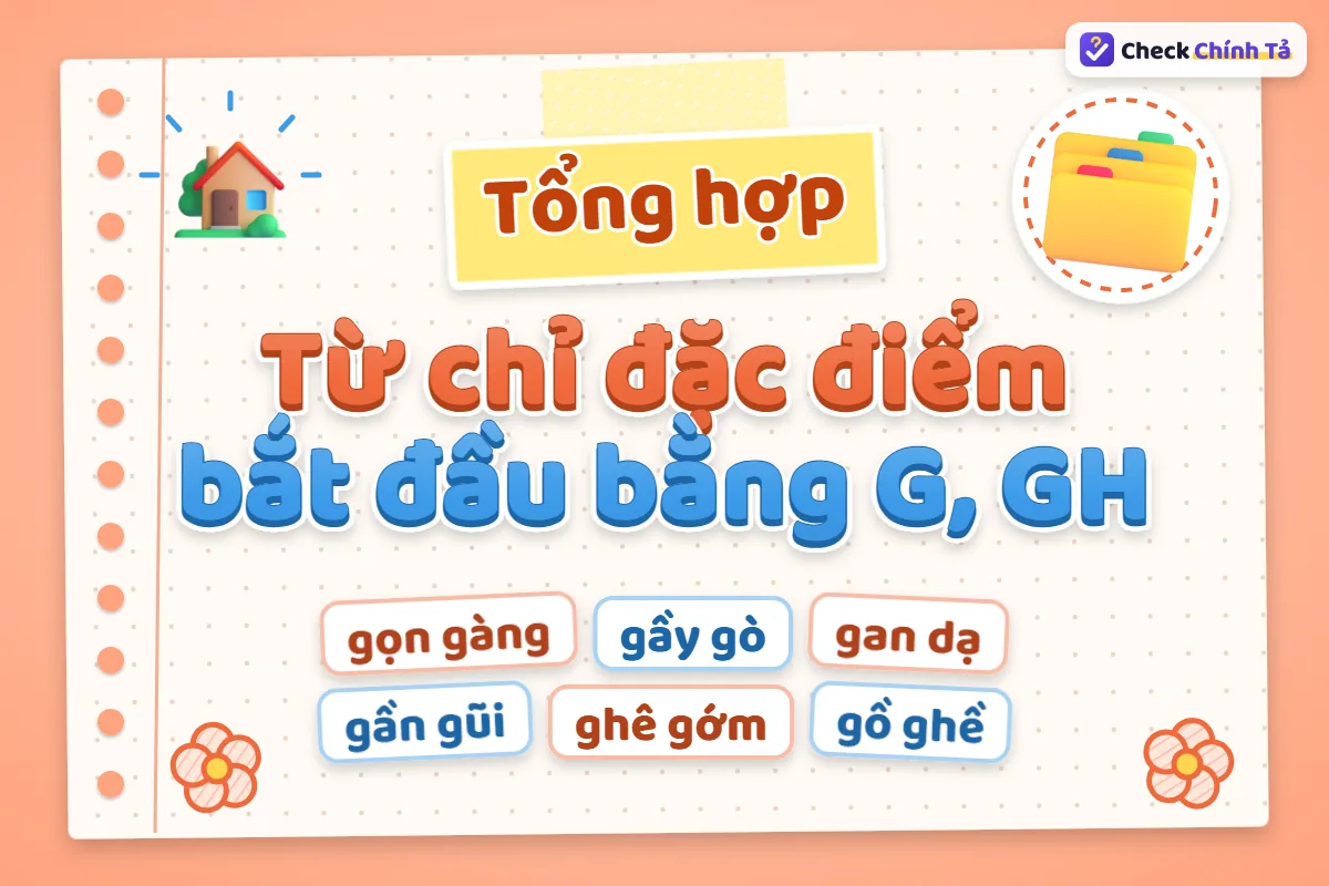 Từ chỉ đặc điểm bắt đầu bằng G / GH