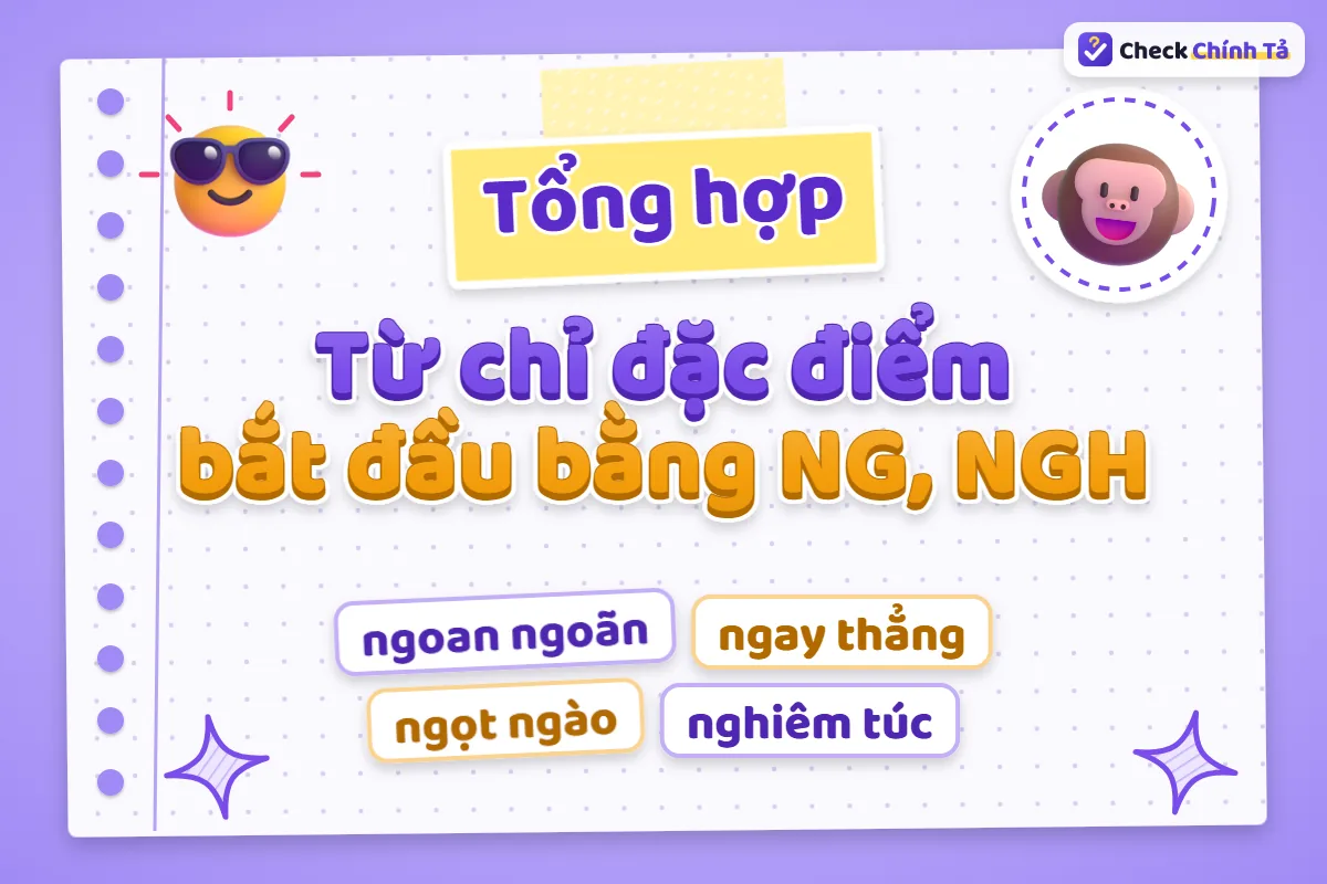 Từ chỉ đặc điểm bắt đầu bằng NG / NGH