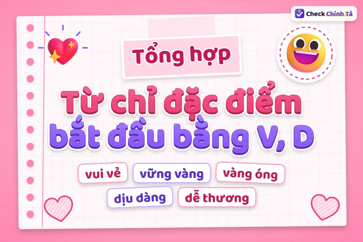Từ chỉ đặc điểm bắt đầu bằng V / D