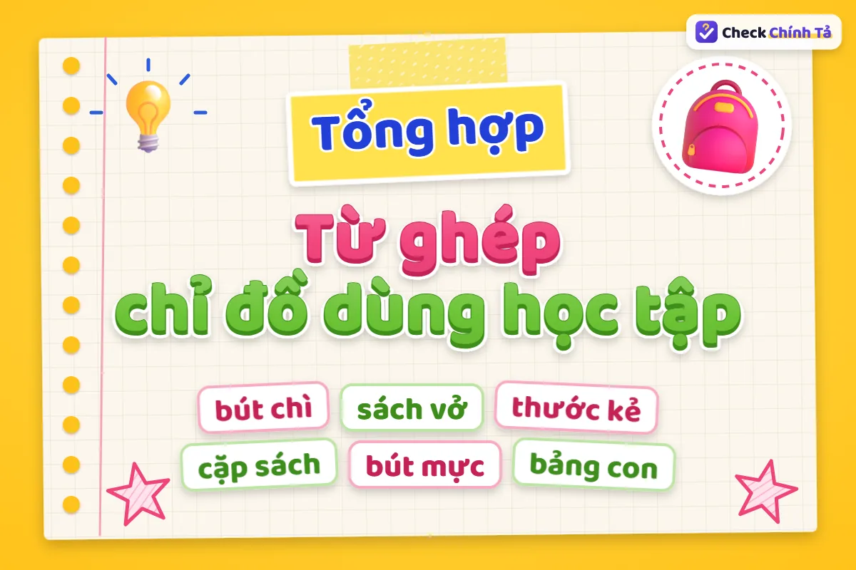 Từ ghép chỉ đồ dùng học tập