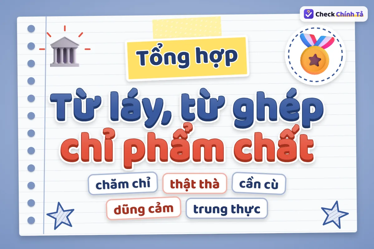 Từ láy, từ ghép chỉ phẩm chất con người