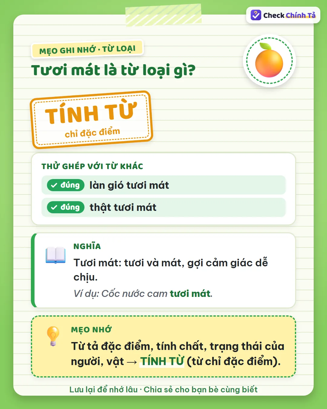 Mẹo ghi nhớ: nói được “làn gió tươi mát”, “thật tươi mát” nên tươi mát là tính từ.