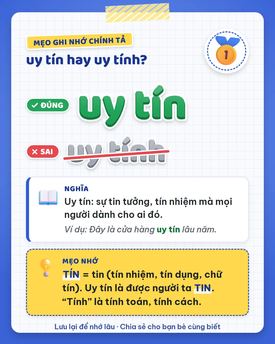 Mẹo ghi nhớ: tín là tin như tín nhiệm, tín dụng, chữ tín. Uy tín là được người ta tin; tính là tính toán, tính cách.