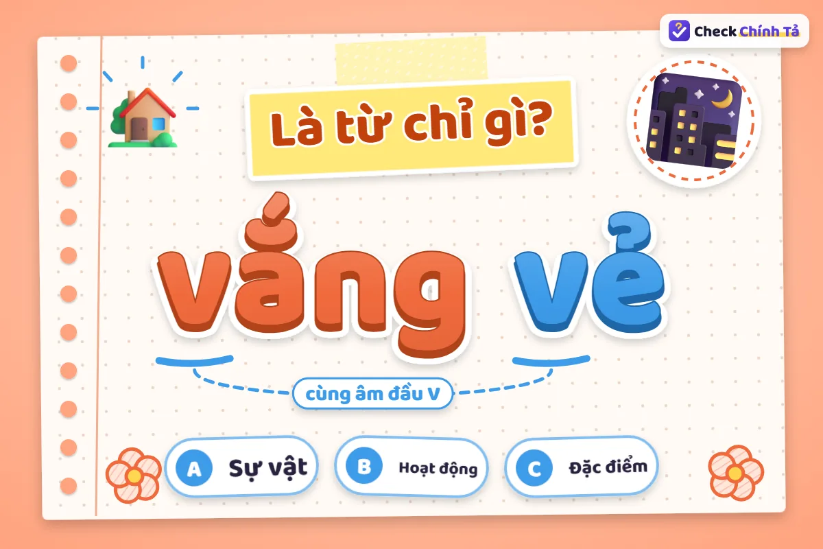 Vắng vẻ là từ chỉ đặc điểm