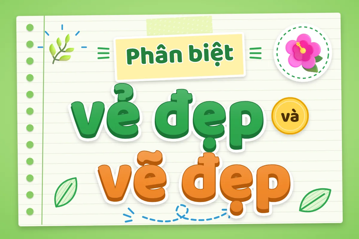 Phân biệt vẻ đẹp và vẽ đẹp