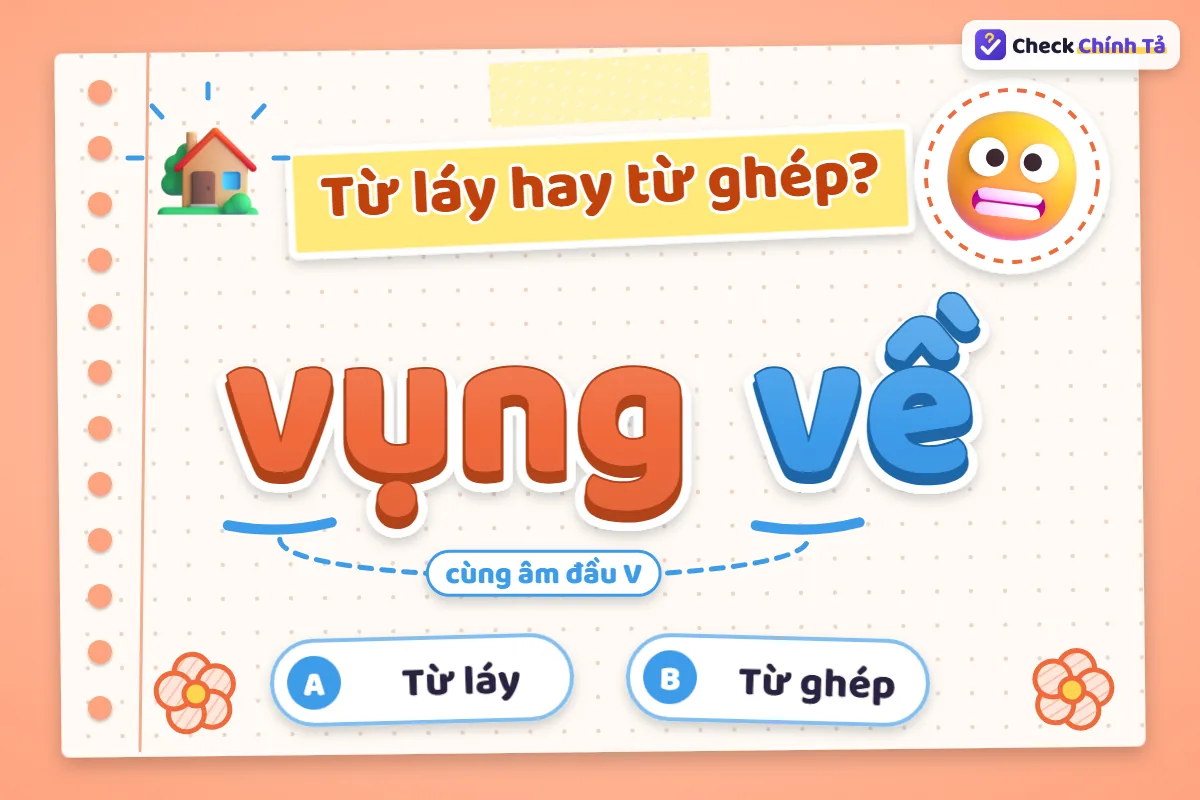 Vụng về là từ láy hay từ ghép