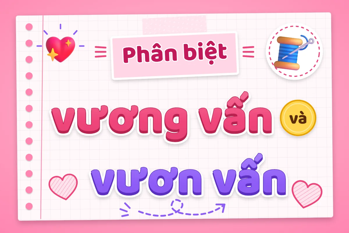 Phân biệt vương vấn và vươn vấn