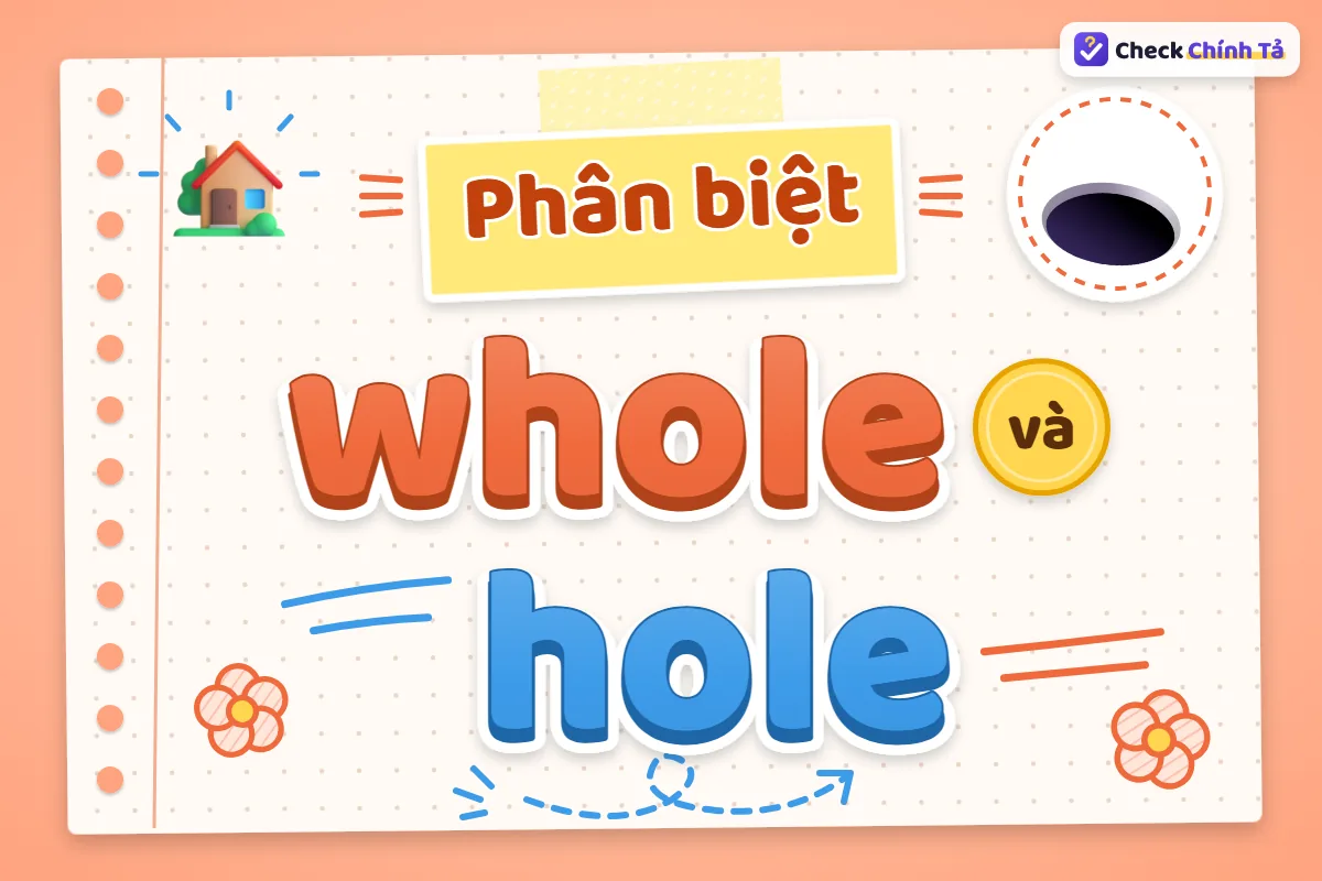 Phân biệt whole và hole