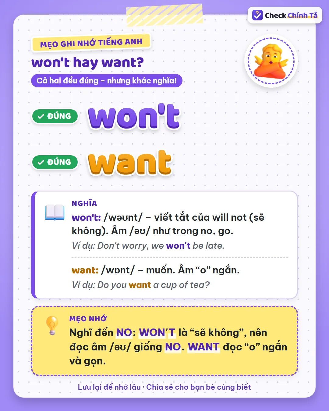 Mẹo ghi nhớ: won't là sẽ không nên đọc âm /əʊ/ giống no; want đọc o ngắn và gọn.