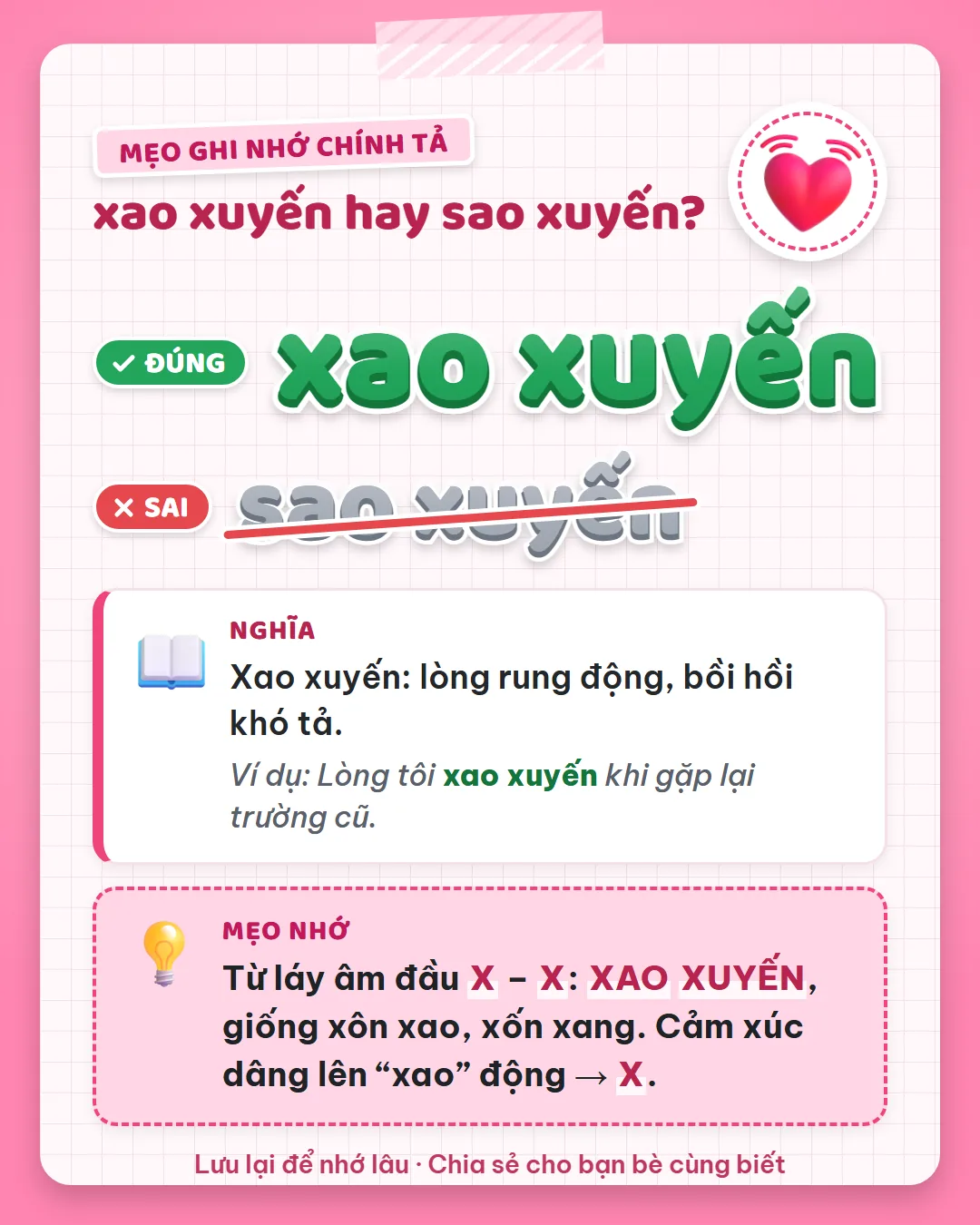 Mẹo ghi nhớ: từ láy âm đầu X – X như xao xuyến, xôn xao, xốn xang. Cảm xúc dâng lên xao động thì viết X.