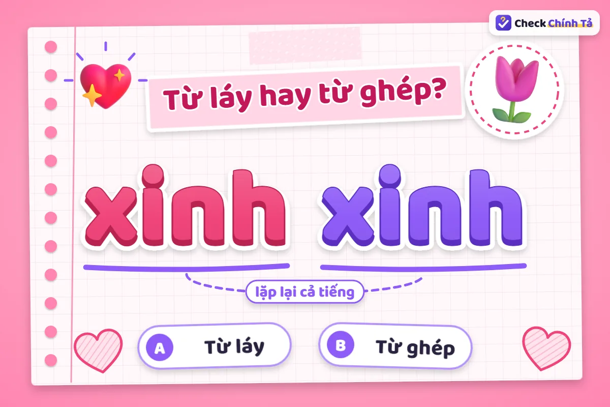 Xinh xinh là từ láy hay từ ghép