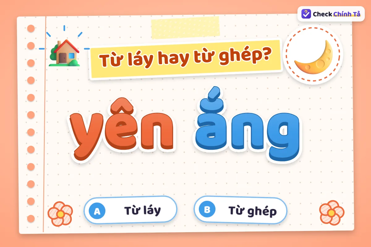 Yên ắng là từ ghép hay từ láy