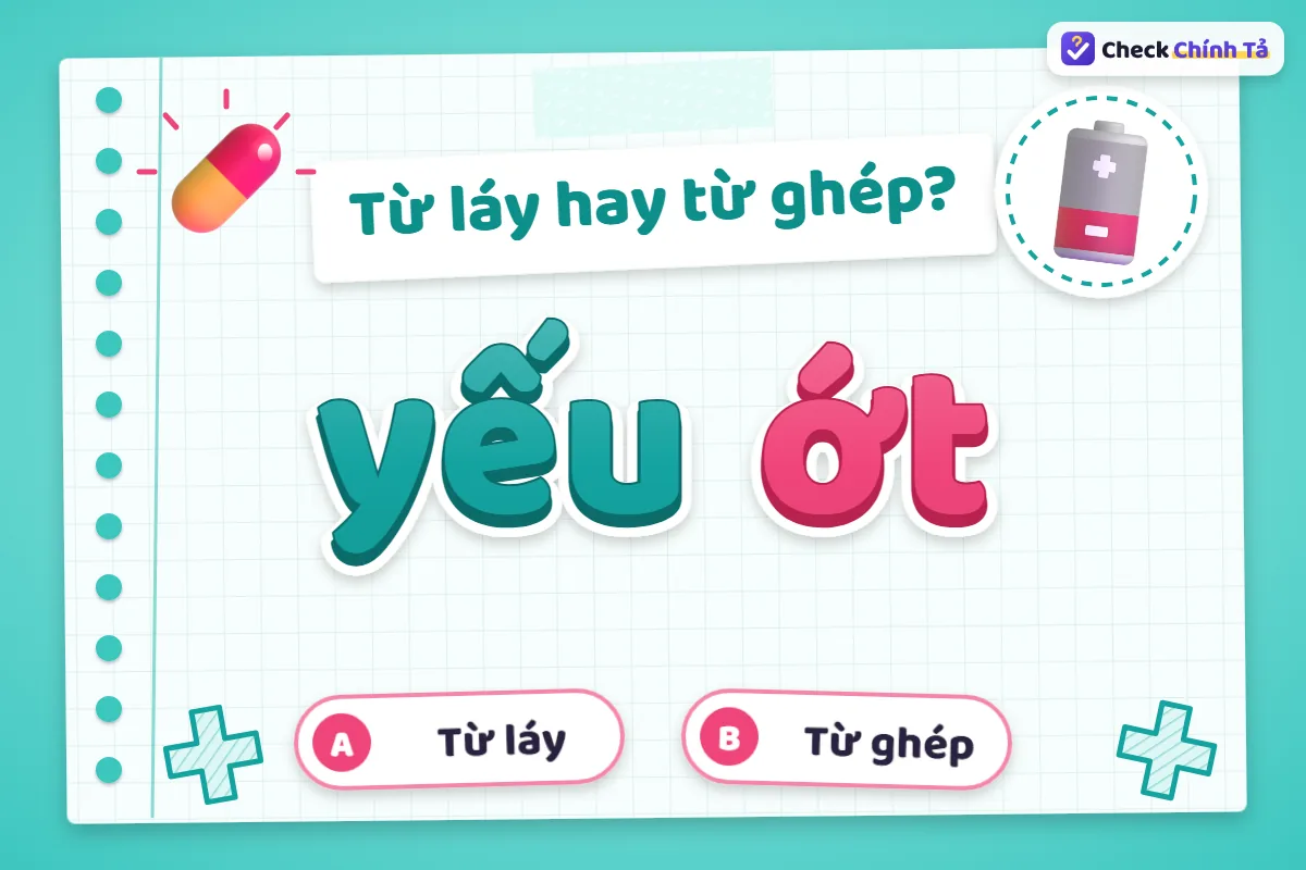 Yếu ớt là từ láy hay từ ghép