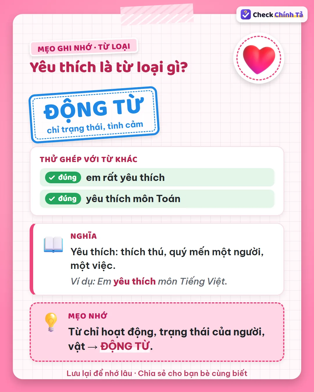 Mẹo ghi nhớ: yêu thích có đối tượng đi kèm (yêu thích môn Toán) nên là động từ chỉ tình cảm, dù có “rất”.